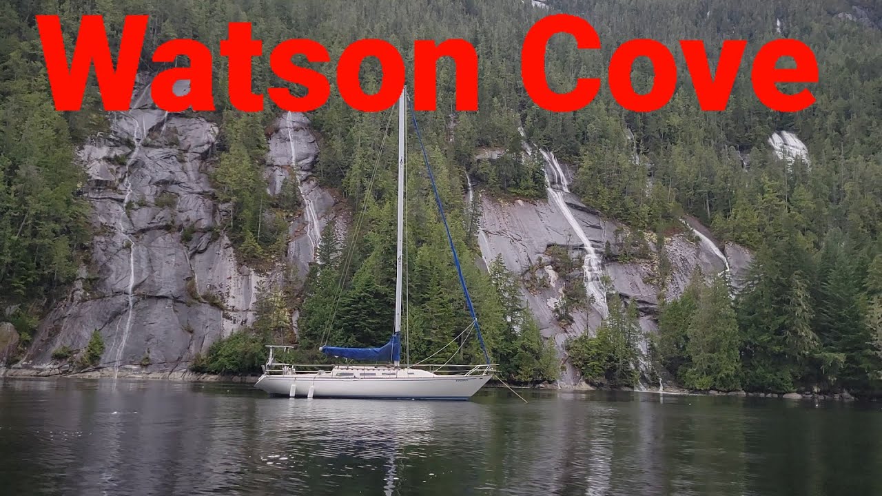 Sailing Adventures Episode 04 Watson Cove