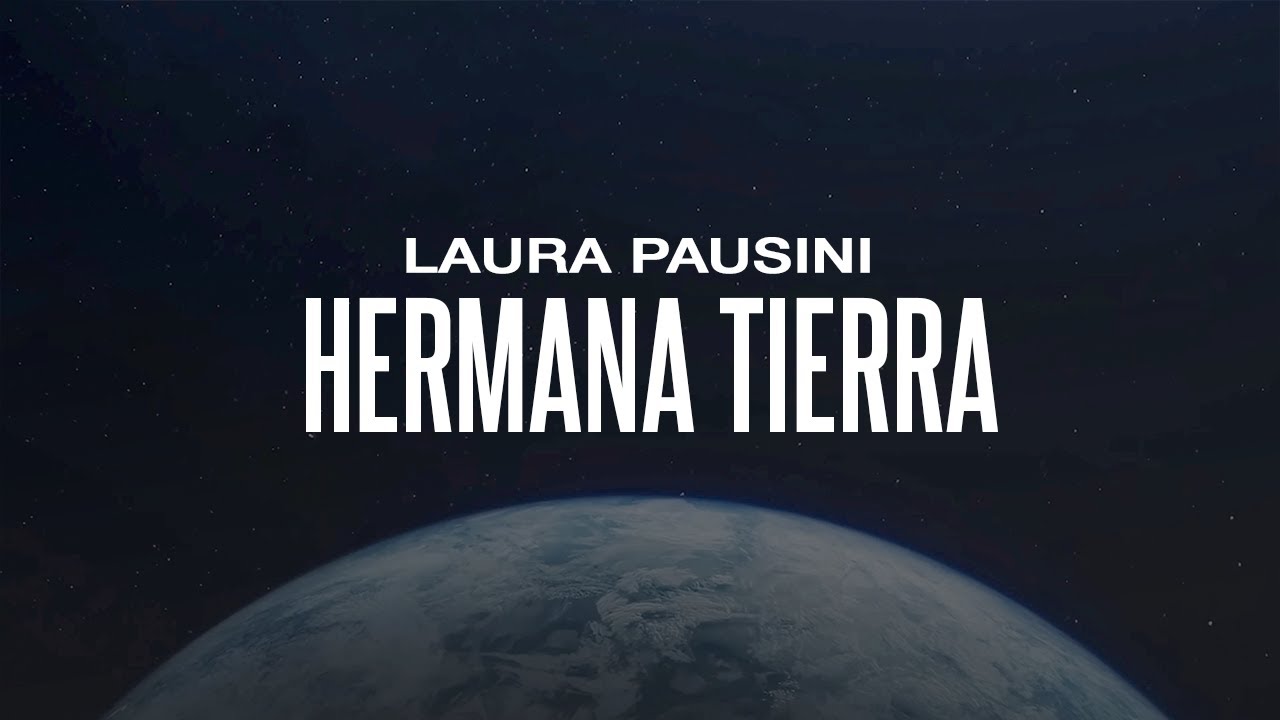 Laura Pausini - Hermana tierra (Lyric Video)
