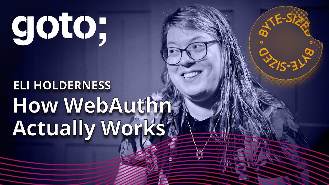 Beyond Passwords: How WebAuthn Actually Works in 2 Minutes &bull; Eli Holderness &bull; GOTO 2023