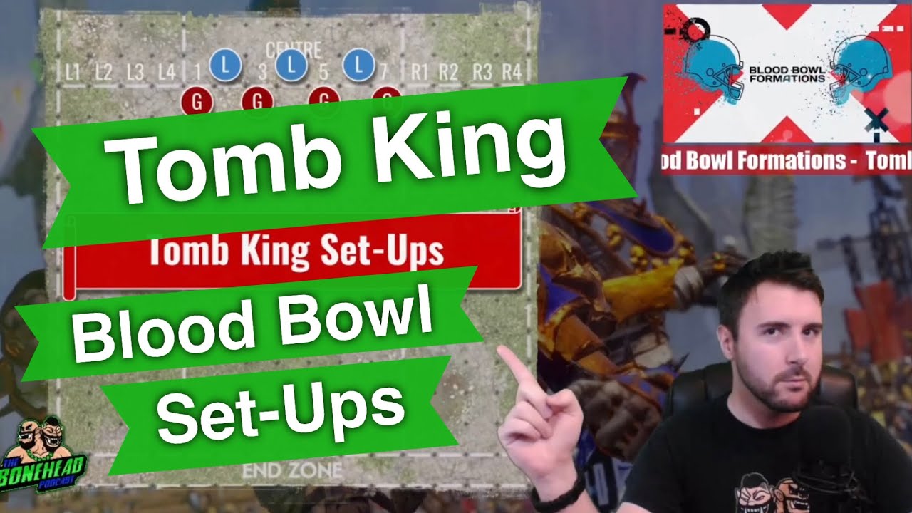 Tomb King Set-Up Formations for Blood Bowl - Blood Bowl 2020 (Bonehead Podcast)