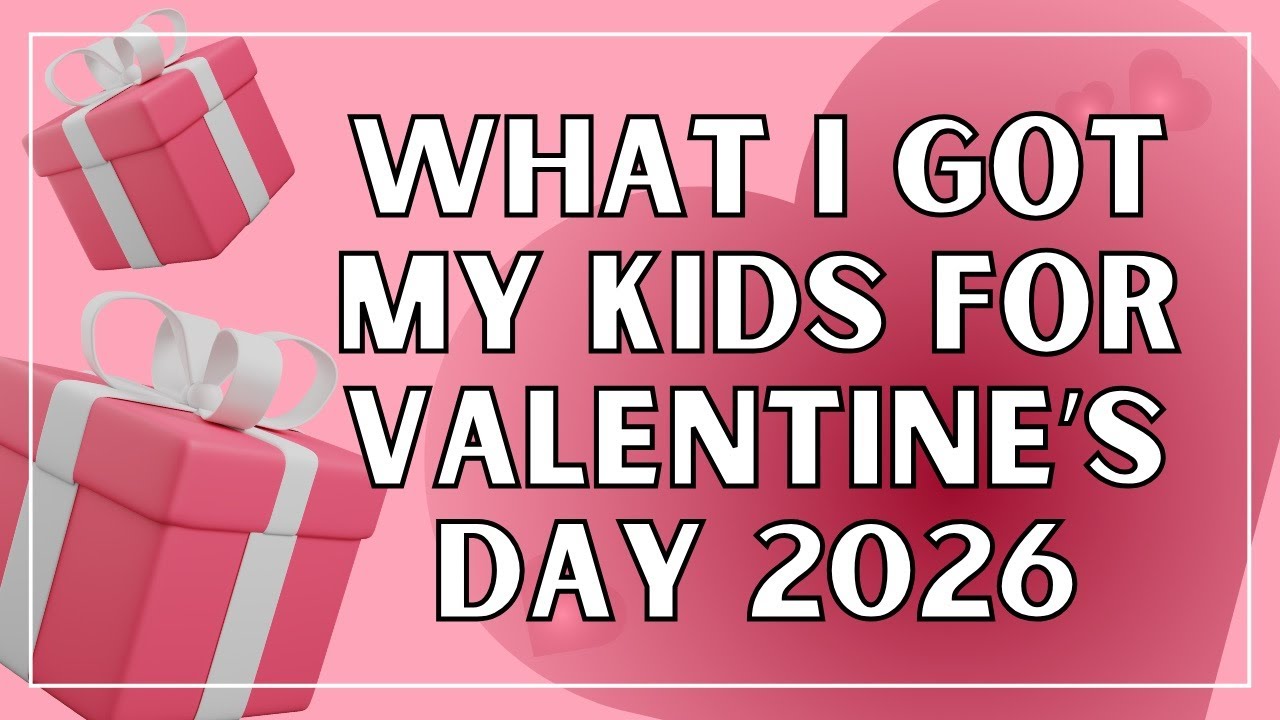 What I Got My Kids & Teenagers for Valentine’s Day 2026 | Affordable Valentine’s Day Gift Ideas