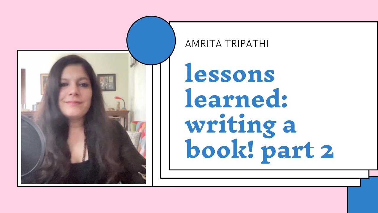 Unlock Lessons Learned Writing from Author Amrita Tripathi