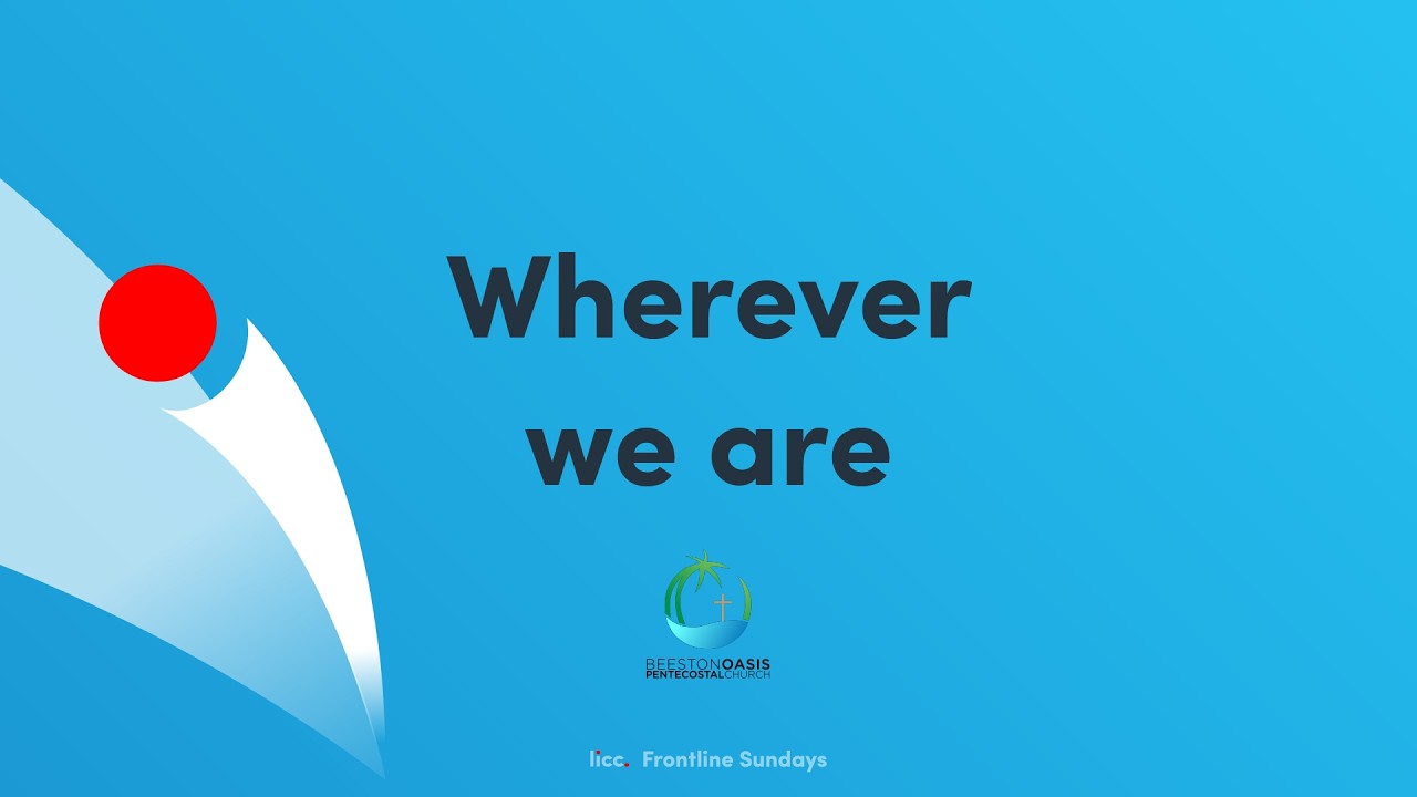 Life on the Frontline - Wherever we are