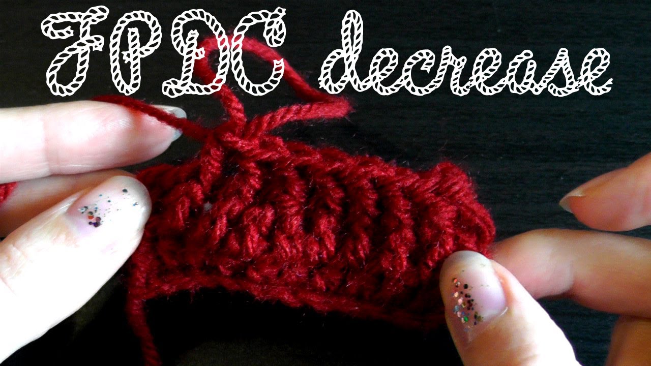 Front post double crochet decrease - Basics