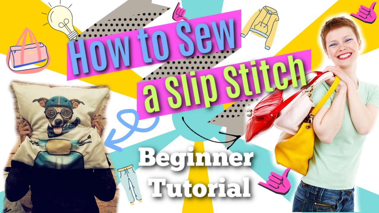 How to Sew a Slip Stitch: Short Tutorial