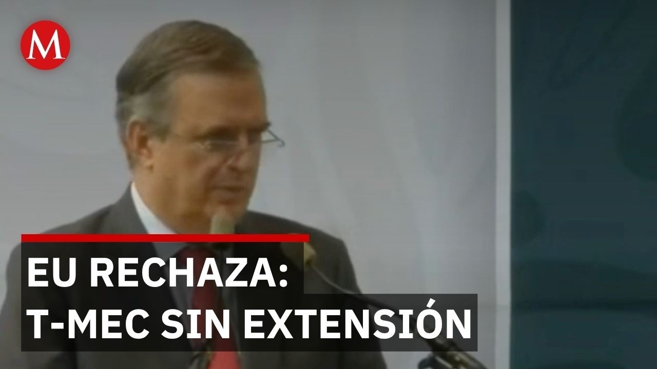M&eacute;xico y Canad&aacute; quer&iacute;an extender T-MEC 16 a&ntilde;os, pero EU rechaza y propone revisiones anuales