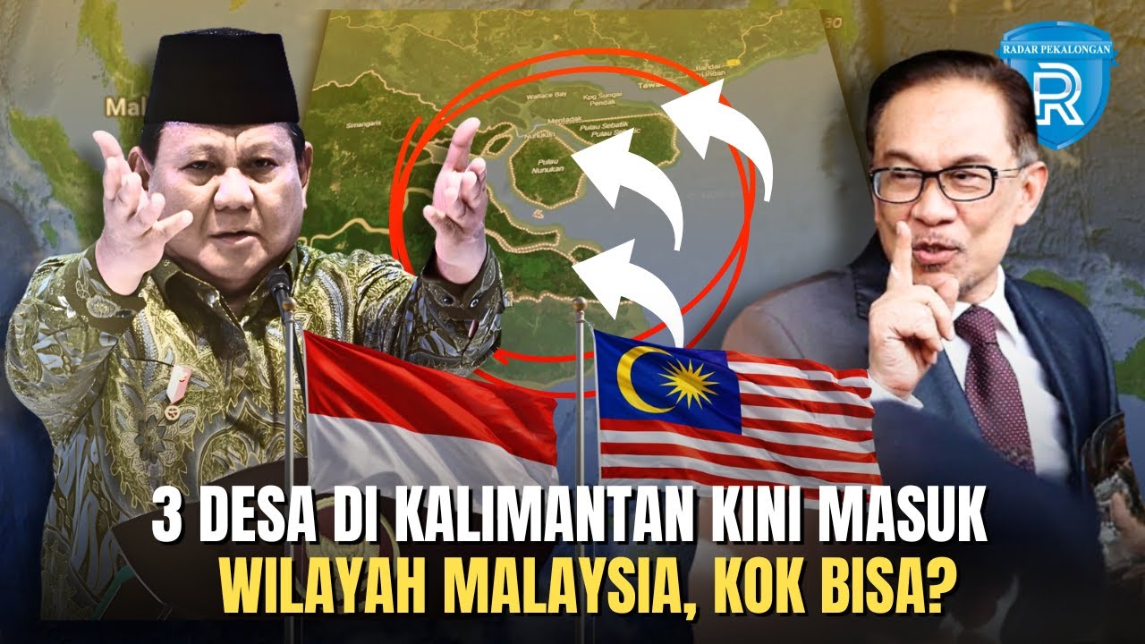 3 Desa Indonesia Resmi Lepas ke Malaysia — Netizen Malah Bersyukur?! Ada Apa dengan NKRI?