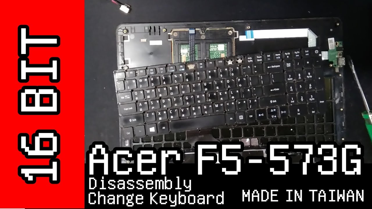Acer F5-573G Disassembly remove keyboard 拆解