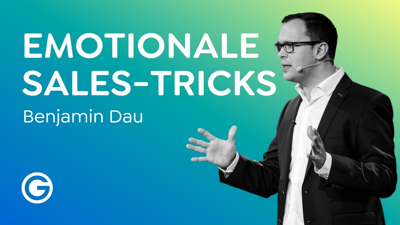 Gut verkaufen lernen: So gewinnst du Kunden mit Gefühl // Benjamin Dau