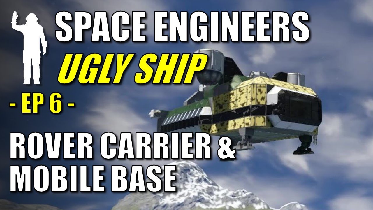 Space Engineers - EP6 - Building a Rover Carrier & Mobile Base | Let's Play