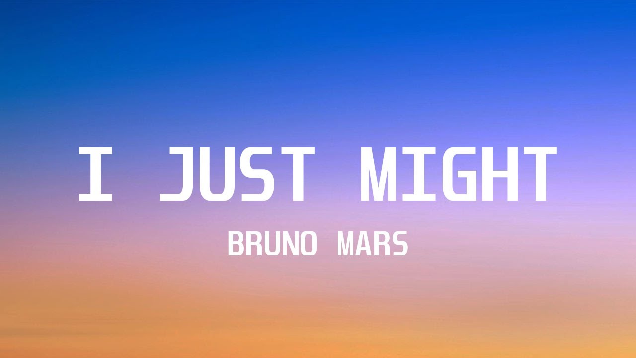 Bruno Mars - I Just Might (Lyrics)