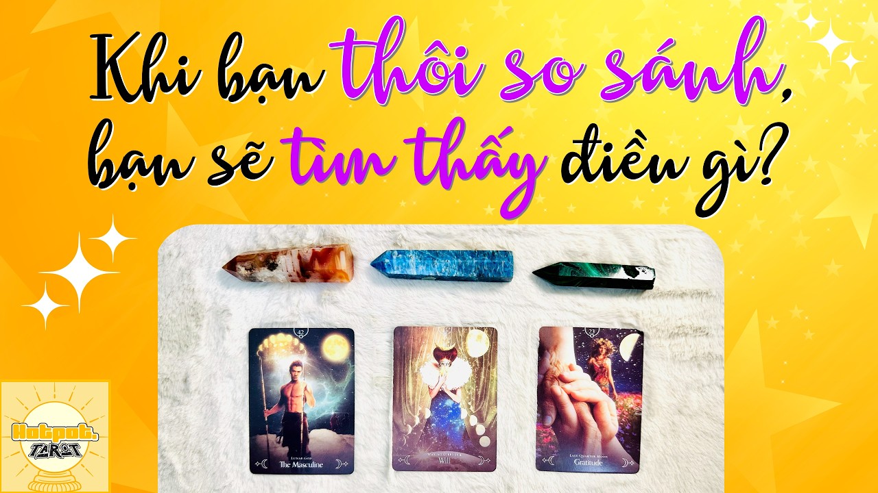 ĐI VỀ NHÀ 🌿 Khi bạn THÔI SO SÁNH, bạn sẽ tìm thấy điều gì? 🌷 | Hotpot Tarot