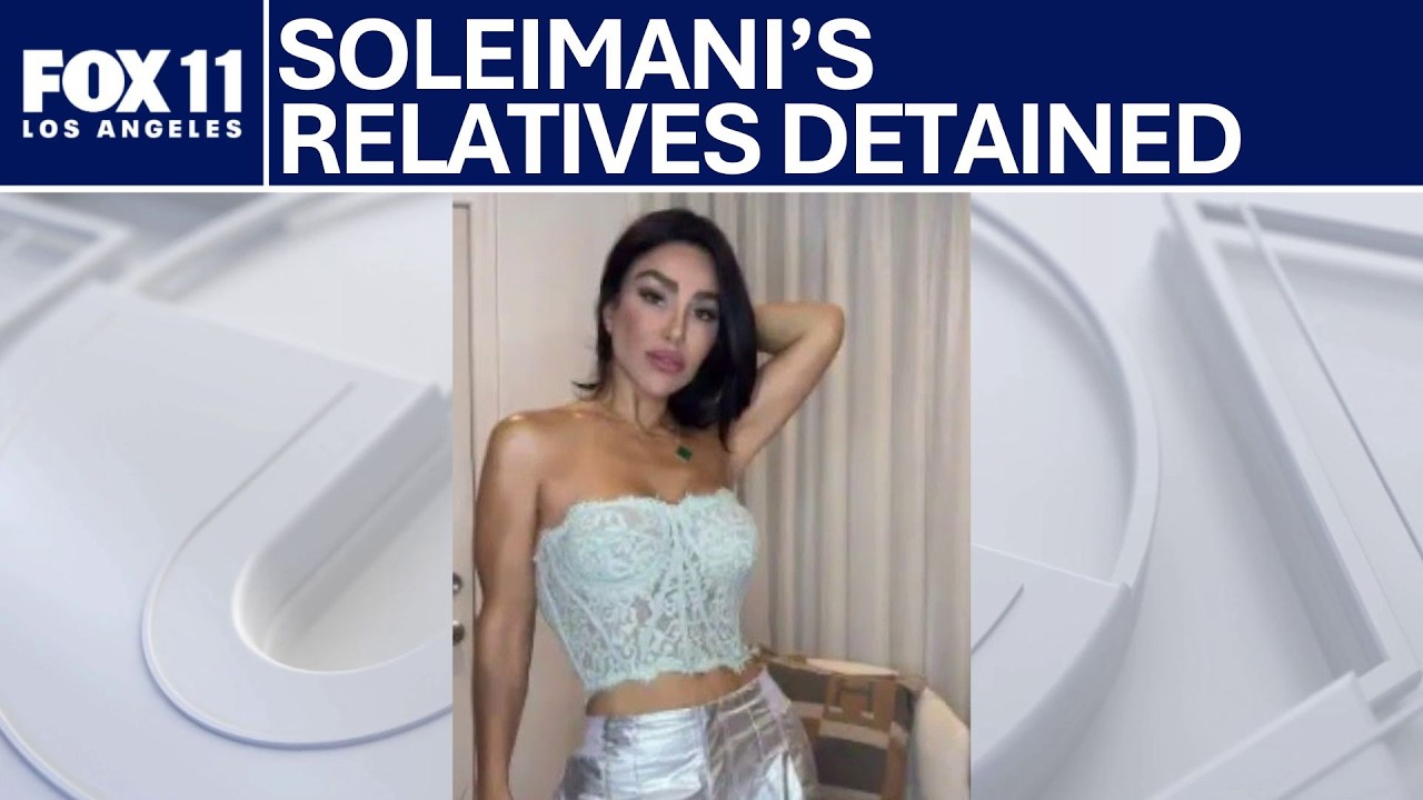 ICE arrests Qasem Soleimani&rsquo;s niece in Los Angeles | FOX 11 LA