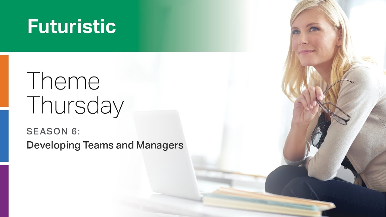 CliftonStrengths Futuristic Theme: Developing Teams and Managers -- Theme Thursday -- S6