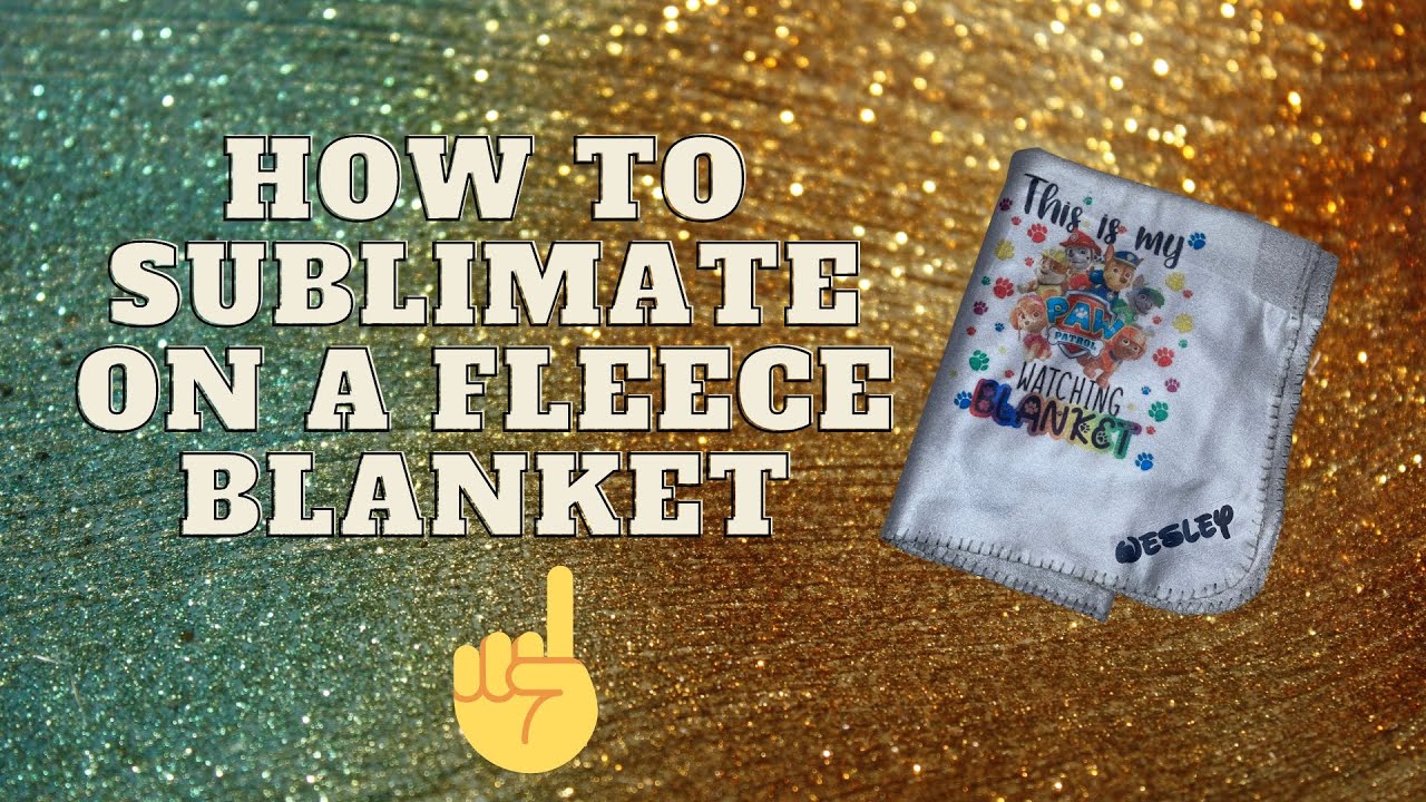 How to sublimate on a fleece blanket. Beginners tutorial.