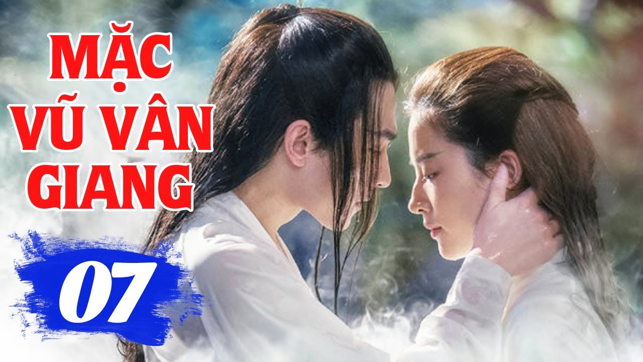 Mặc Vũ Vân Gian - Tập 7 | Phim Bộ Cổ Trang Trung Quốc Mới Hay Nhất 2024 | Thuyết Minh