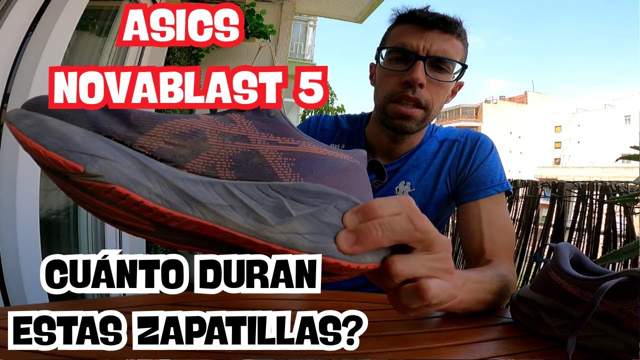 CUÁNTO ME HAN DURADO LAS ZAPATILLAS?ASICS NOVABLAST 5