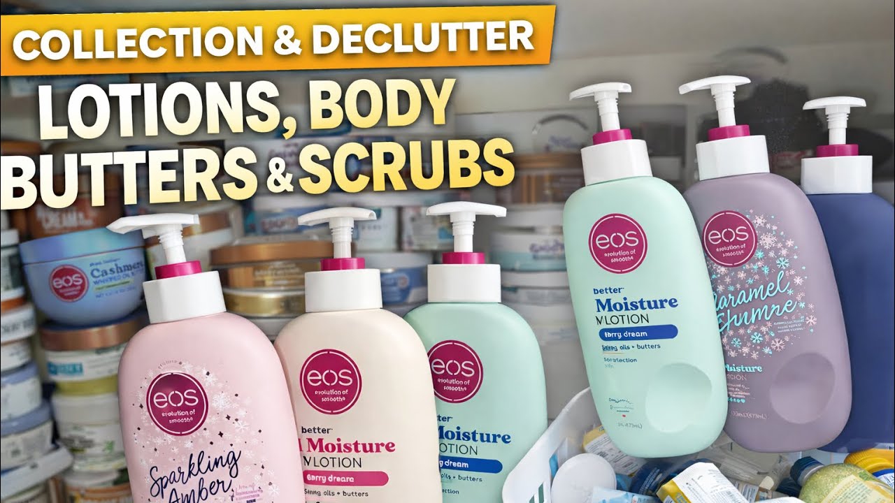 ✨ Massive Lotion, Body Butter & Body Scrub Collection + Declutter! | Body Care Organization