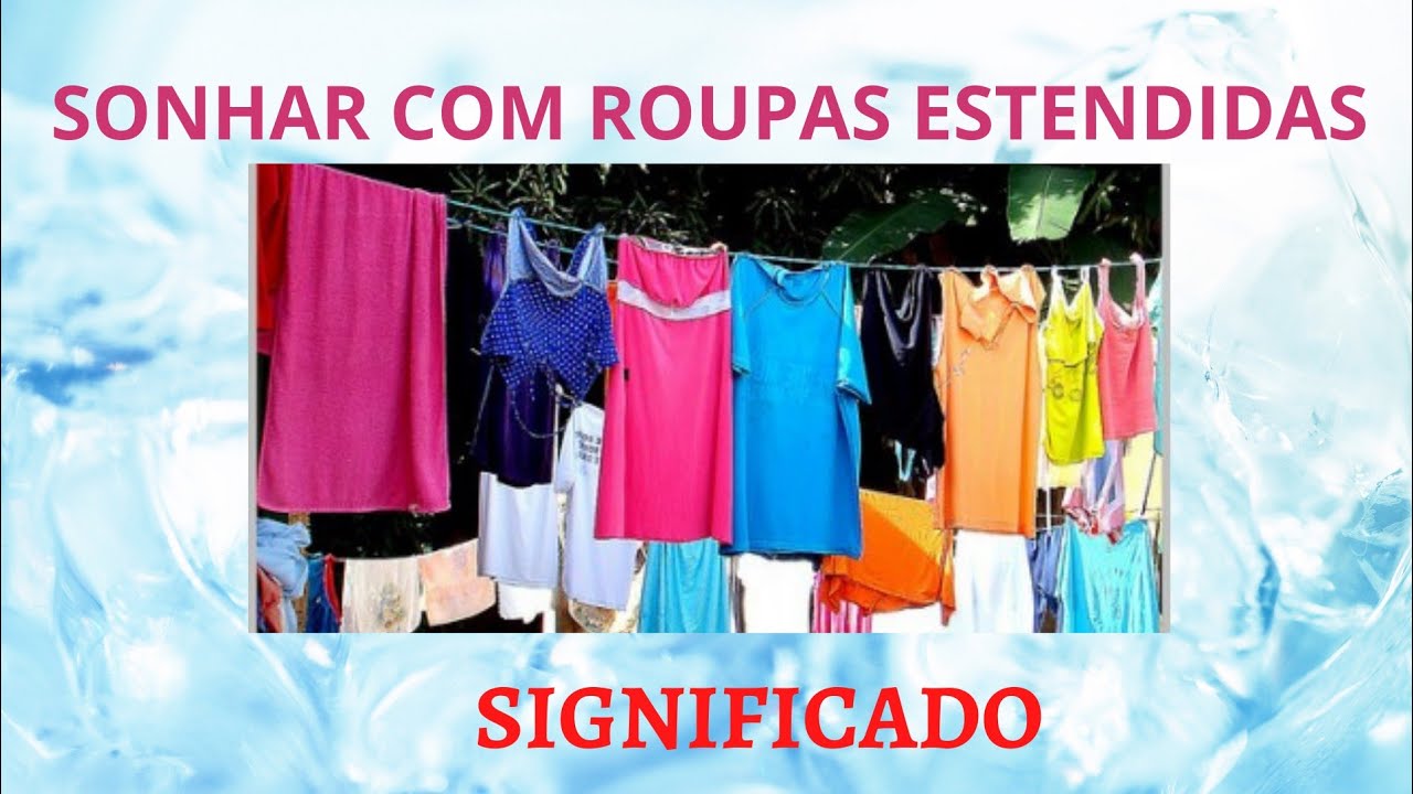 Sonhar com roupas estendidas - significado
