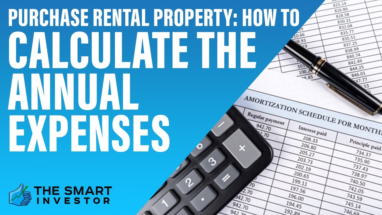 Purchase Rental Property: How to Calculate The Annual Expenses