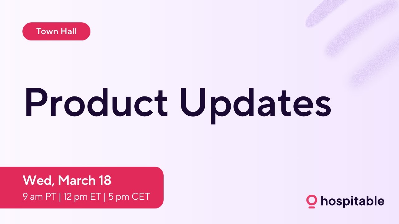 Product Updates - Hospitable Town Hall, March 18, 2026