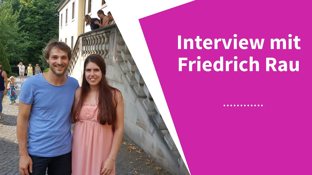 Friedrich Rau | Interview