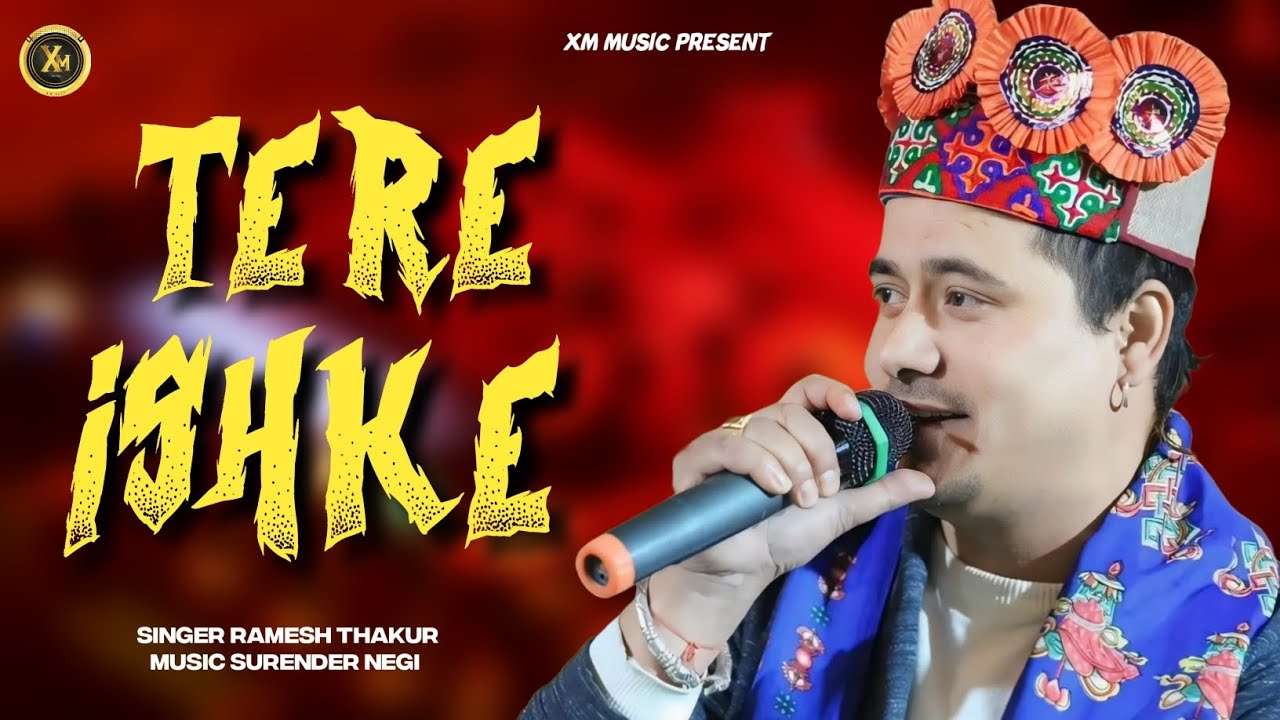 TERE ISHKE BY RAMESH THAKUR || SURENDER NEGI || XM MUSIC