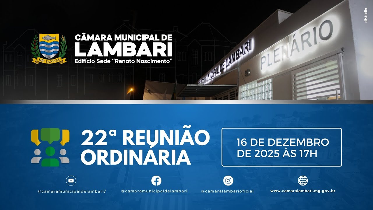 Vigésima Segunda Sessão Ordinária da CML - 16/12/25