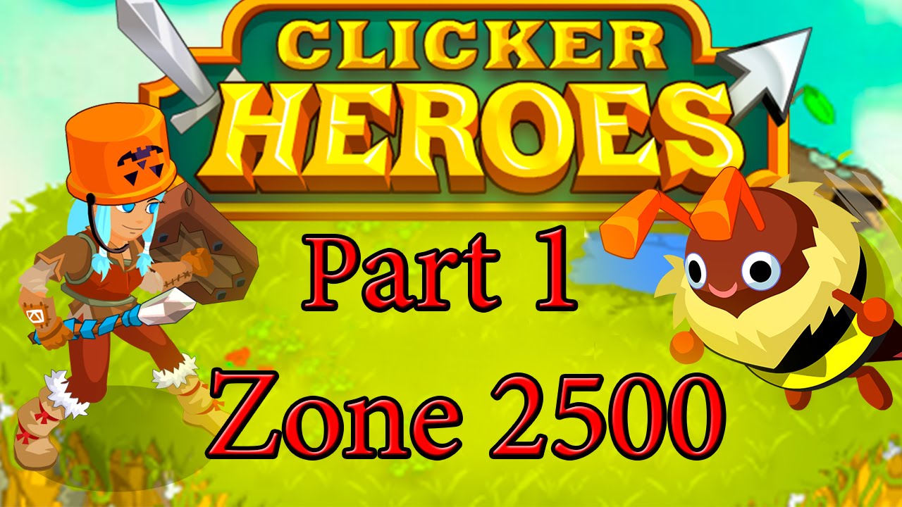 Clicker Heroes Gameplay - Zone 2500, goal 940M hero souls.  Part 1.