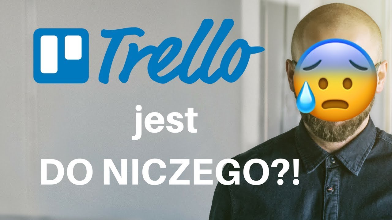 Do czego NIE NADAJE się TRELLO?
