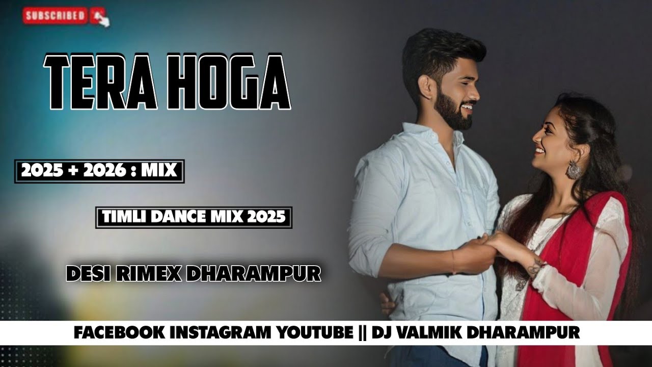 TERA HOGA INS TREND MIX TIMLI DANCE DESI RIMEX DHARAMPUR 