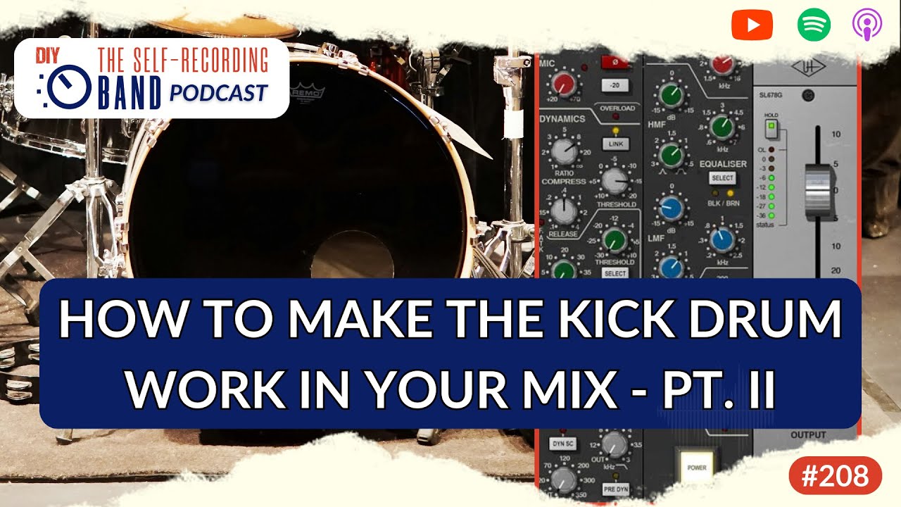 How To Make The Kick Drum Work In Your Mix - Pt II