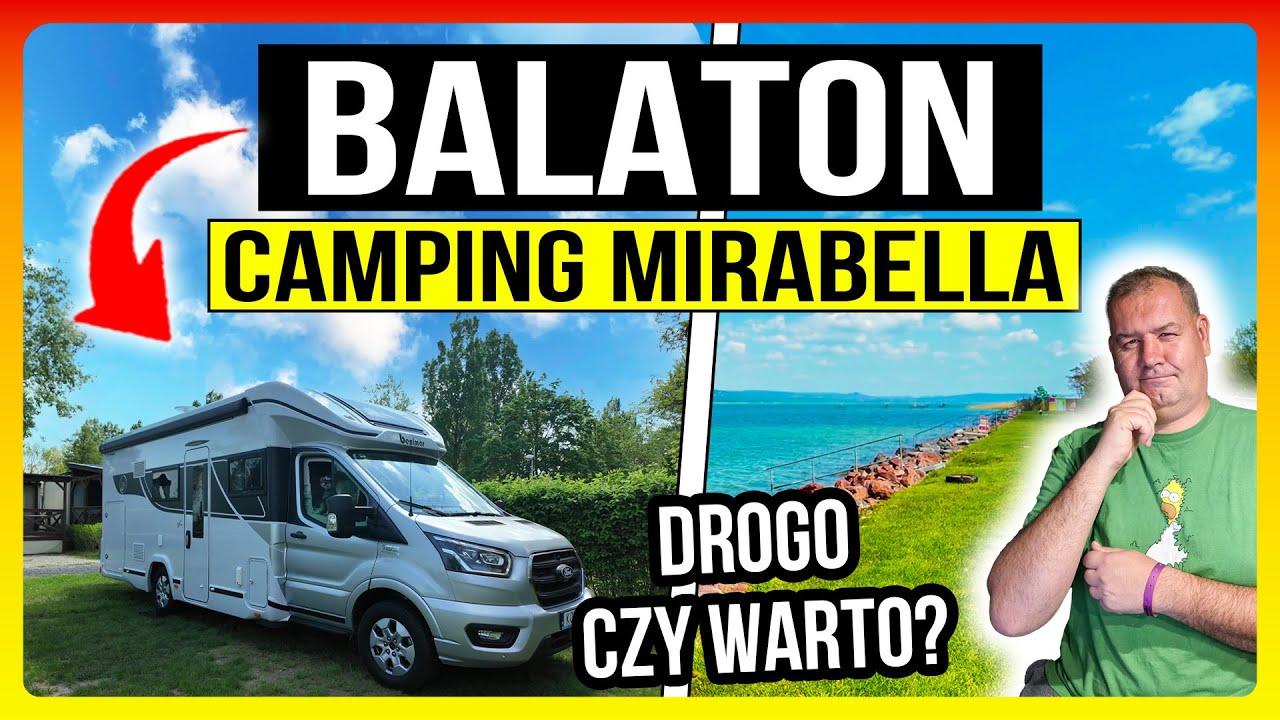 BALATON i CAMPING MIRABELLA – Wszystko, co musisz wiedzieć!