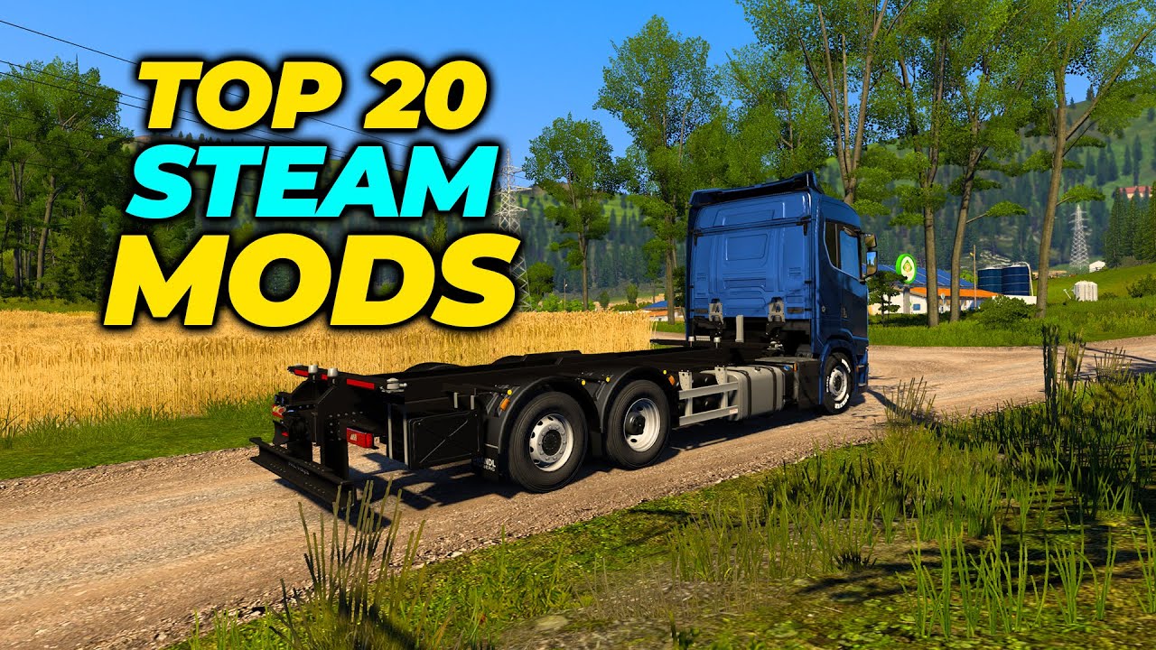 ETS2 Top 20 Realistic Steam Workshop Mods that you should install | ETS2 Mods