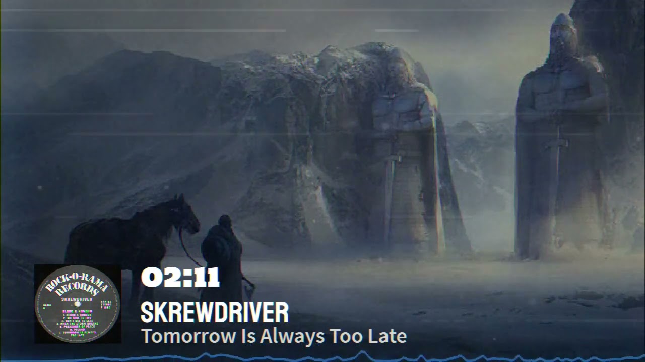 Skrewdriver - Tomorrow Is Always Too Late