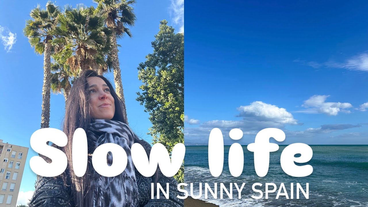 Slow living in Spain - enjoying little moments, meeting friends and more