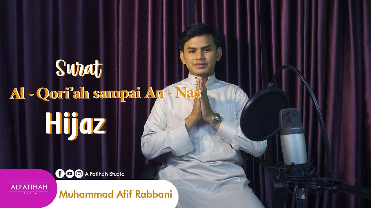 Masyallah!! Murottal Merdu Surah Al-Qoriah Sampai An-Nas Dengan Irama Hijaz || Alfatihah Studio