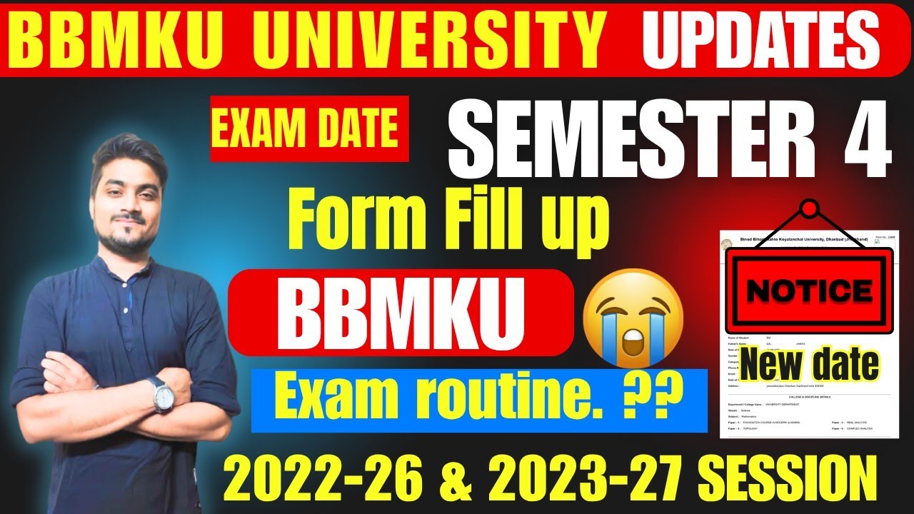 SEMESTER 4 Form Fill Up Date,Exam Routine Complete Information BBMKU University
