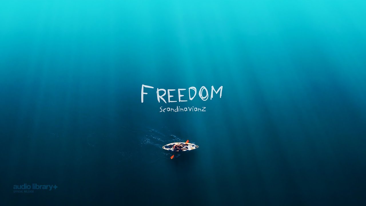 Freedom — Scandinavianz | Free Background Music | Audio Library Release