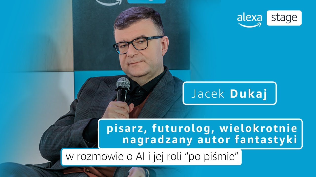 Alexa Stage s01e02: Jacek Dukaj w rozmowie o AI i jej roli ''po piśmie''
