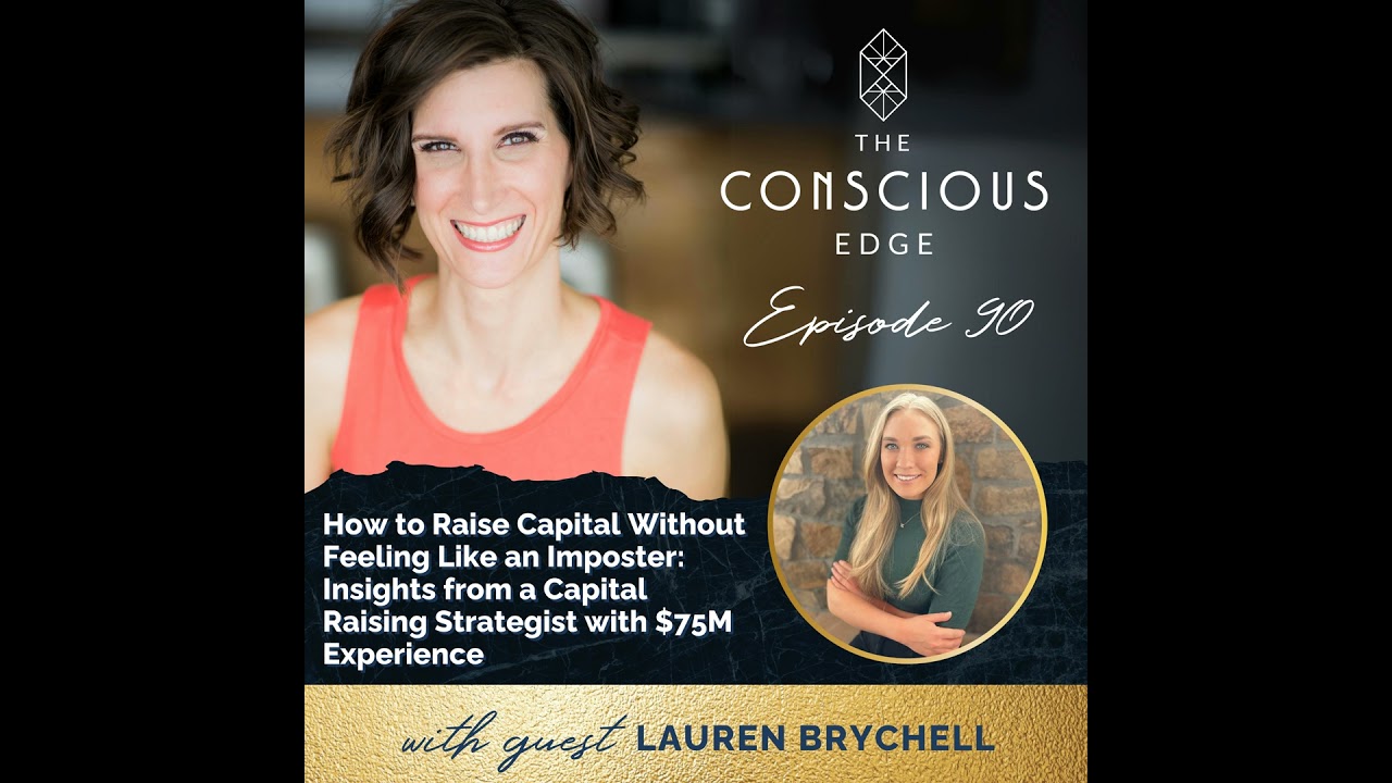 How to Raise Capital Without Feeling Like an Imposter: Insights from a Capital Raising Strategist...