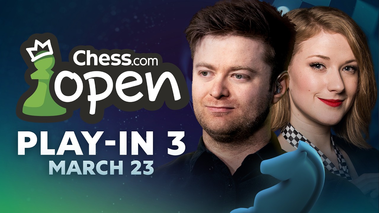 Chess.com Open 2026: With Final 4 Spots Up For Grabs, GMs Go All In!! Play-In 3