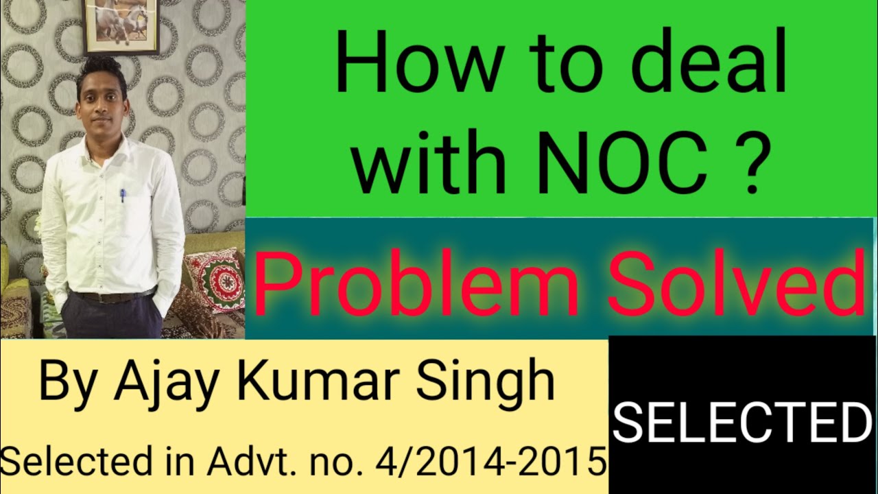 How to deal with NOC ? NOC के लिए क्या करें?
