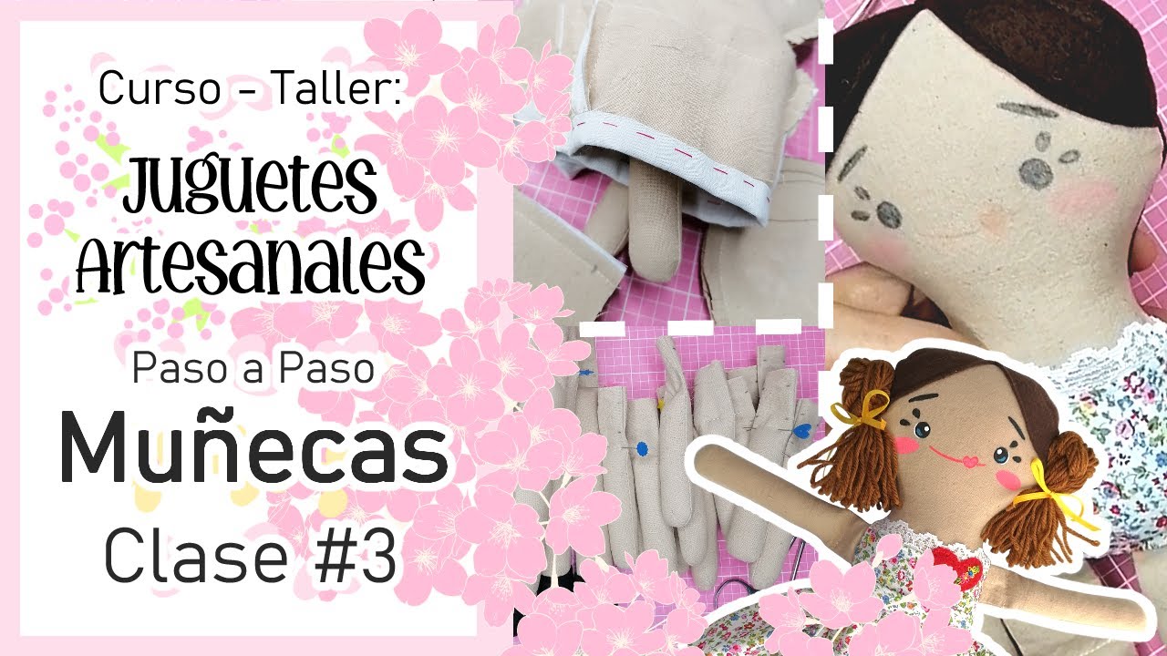 Curso Gratis de Juguetes Artesanales - Como Hacer una Muñeca de Trapo Paso a Paso - 3ra Clase