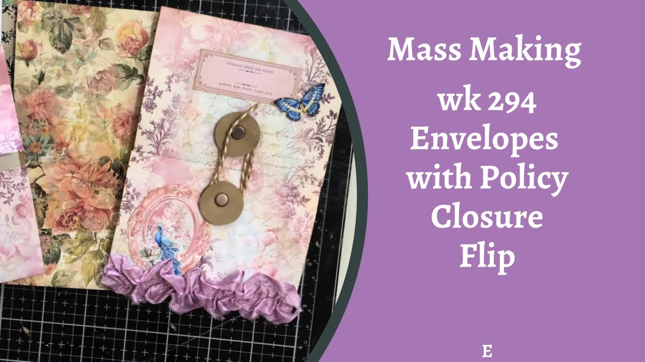Mass Making  - Envelope with Policy Envelope Flip - wk 294 