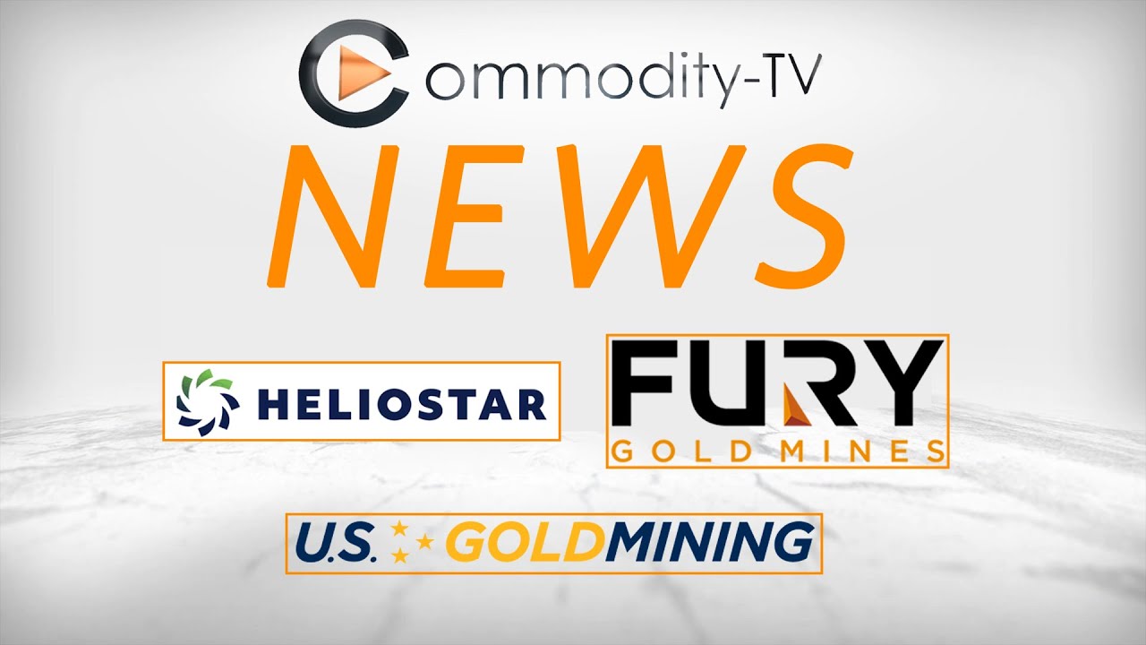Mining News Flash with Heliostar Metals, Fury Gold Mines and U.S. GoldMining