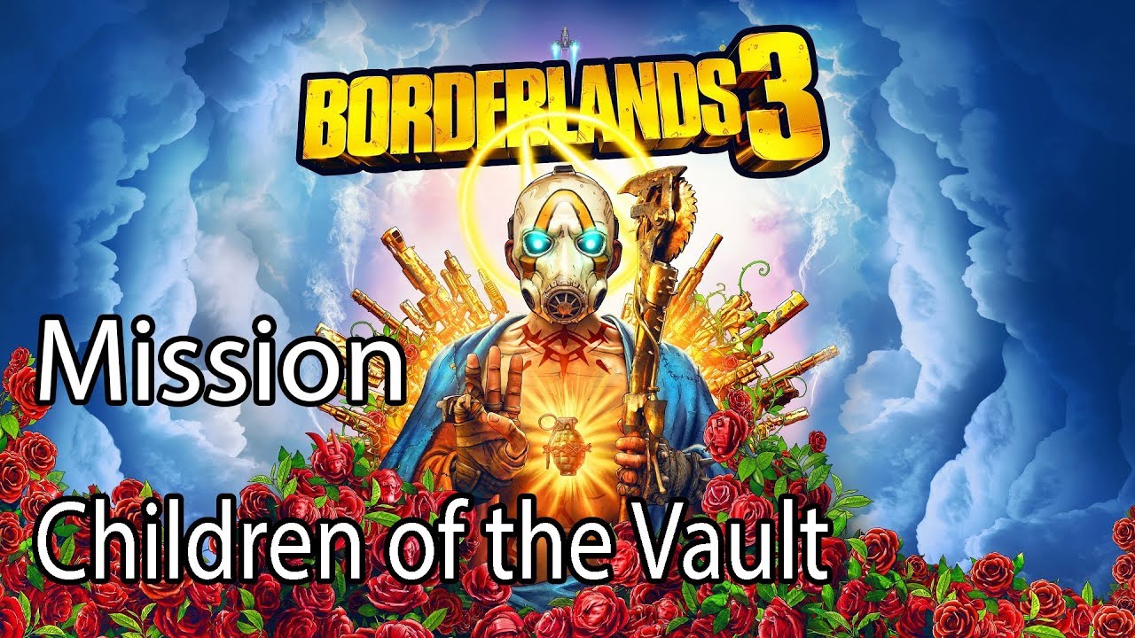 Borderlands 3 Mission Children of the Vault