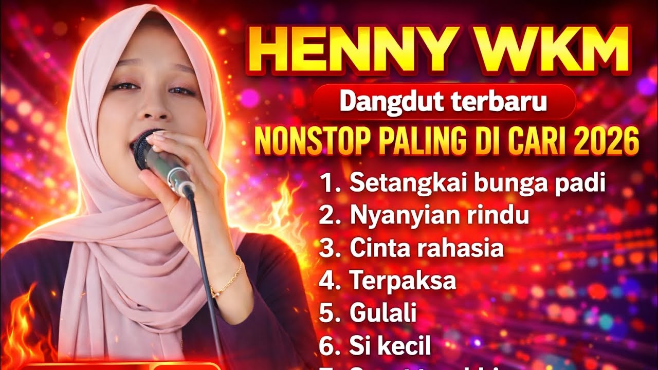 🔥 HENNY WKM – Dangdut Terbaru Nonstop 2026 Paling Dicari! 🔥