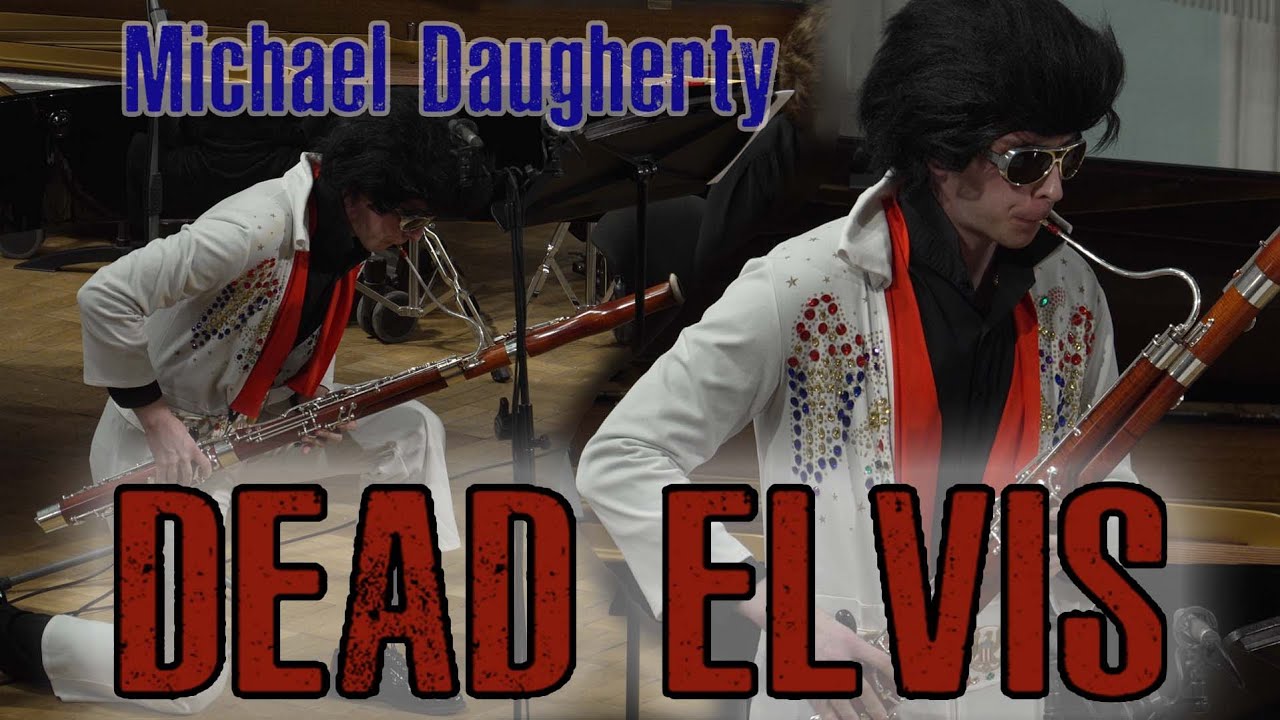 DAUGHERTY: Dead Elvis (SOLO: Maximilian Katenin) &bull;&bull; Sergey Akimov &bull;&bull;
