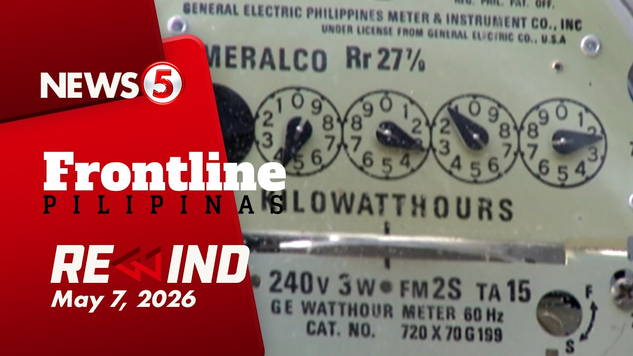 Frontline Pilipinas Rewind | May 7, 2026 #FrontlineRewind